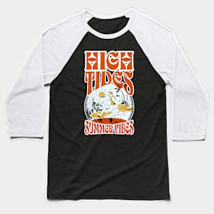 High Tides Summer Vibes Baseball T-Shirt